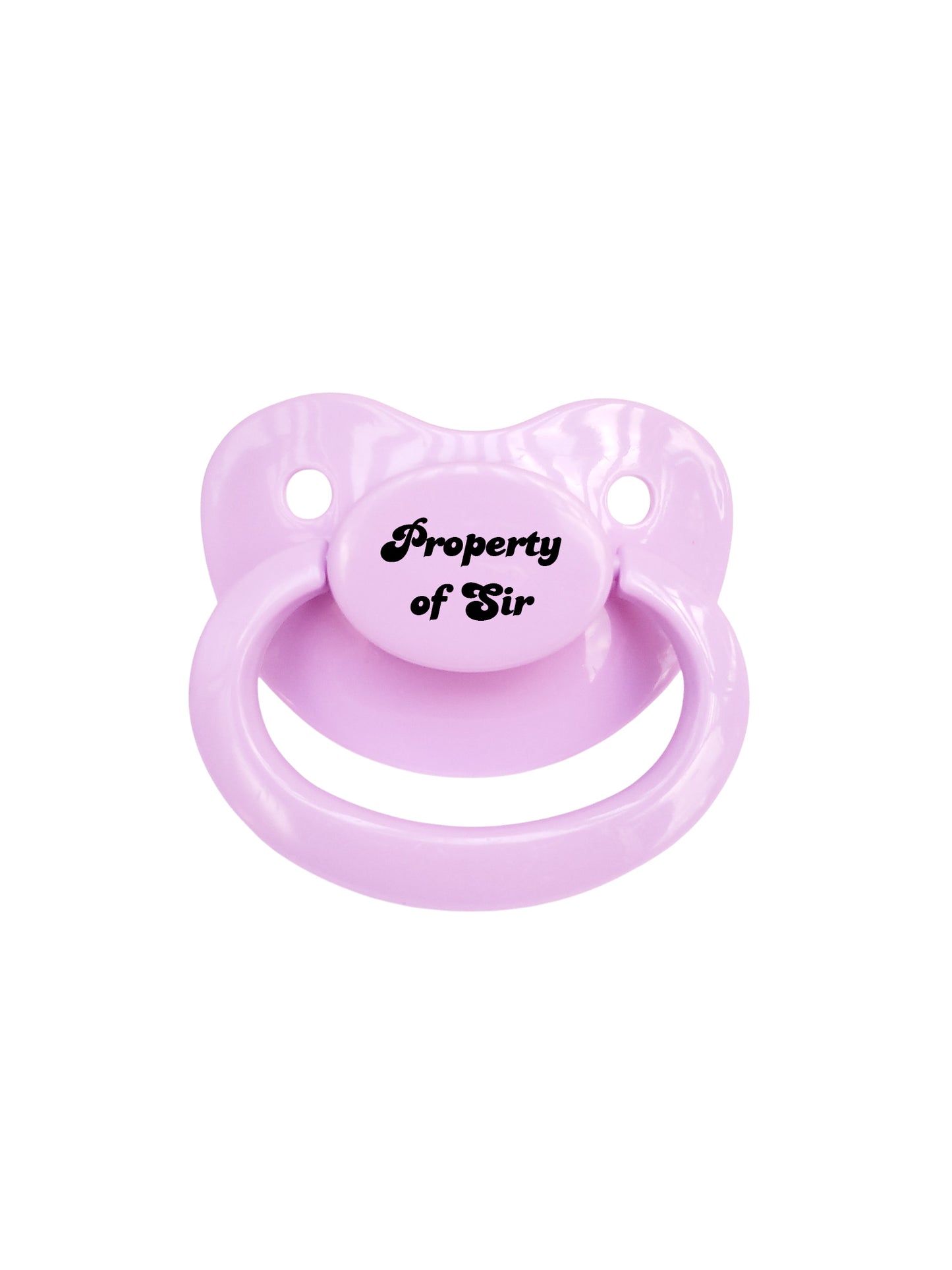 Adult pacifier featuring the text 'Property of Sir' on the center button, designed for a bold and personal statement.