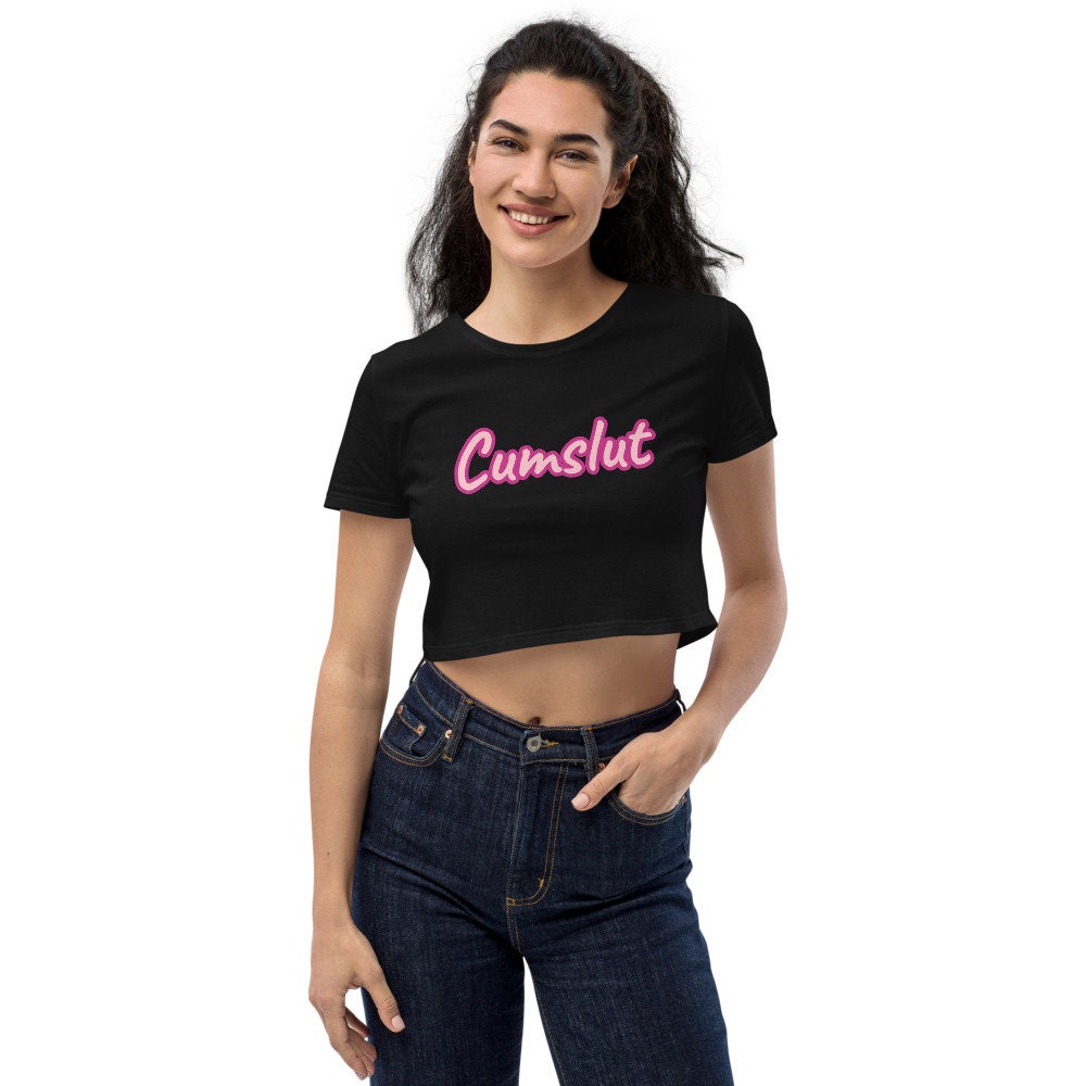 Cumslut, DDLG, Dom/Sub Organic Crop Top