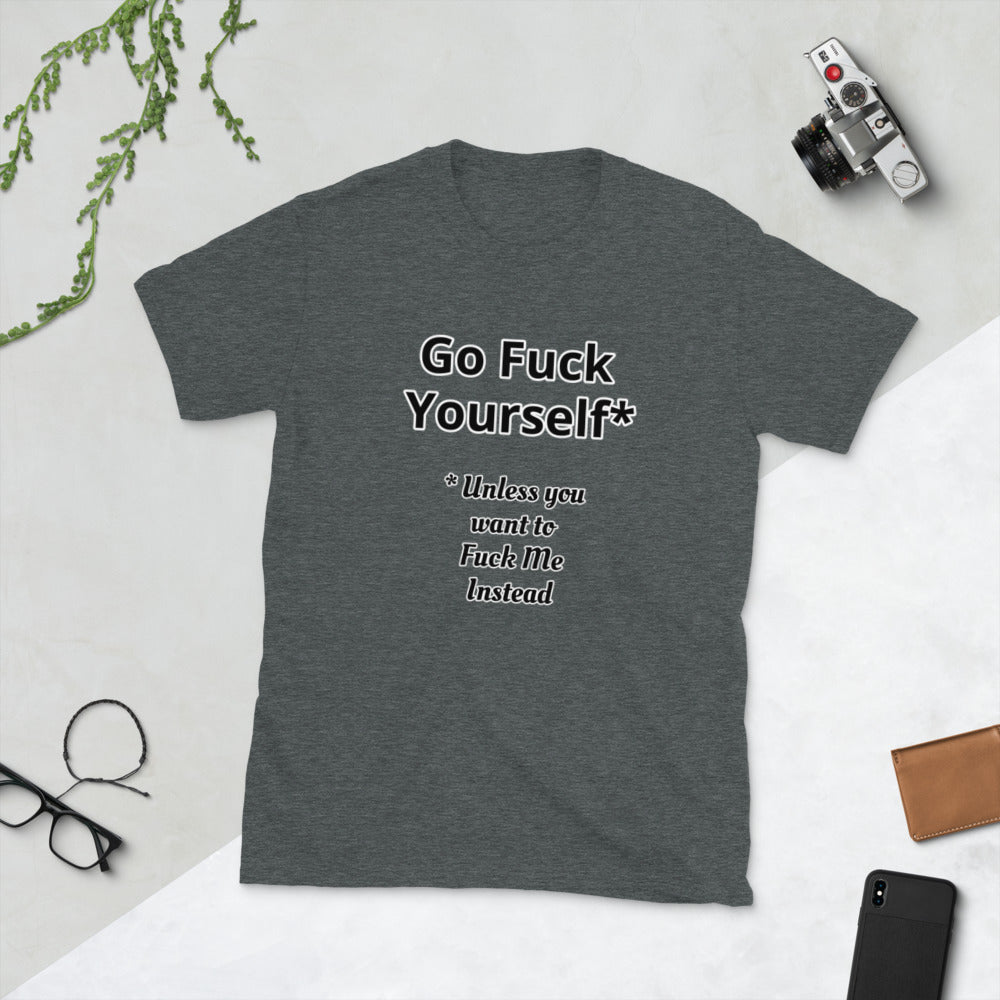 Go F*ck Yourself Short-Sleeve Unisex T-Shirt | Vixen's Hidden Desires