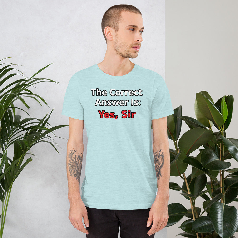 The Correct Answer Is: Yes, Sir Short-Sleeve Unisex T-Shirt | Vixen's Hidden Desires