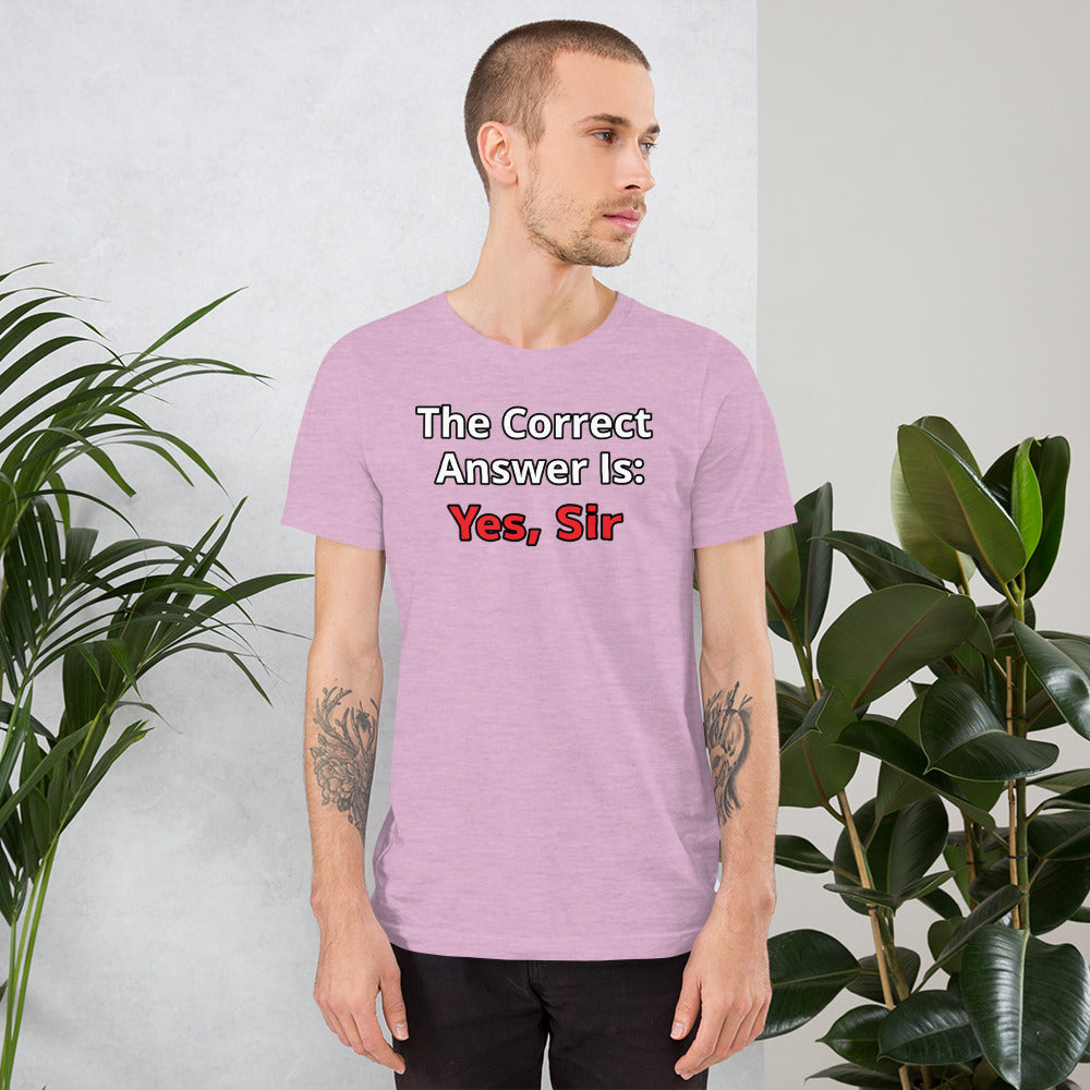The Correct Answer Is: Yes, Sir Short-Sleeve Unisex T-Shirt | Vixen's Hidden Desires