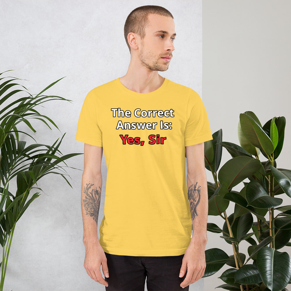 The Correct Answer Is: Yes, Sir Short-Sleeve Unisex T-Shirt | Vixen's Hidden Desires
