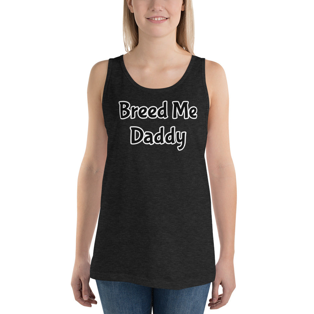 Breed Me Daddy Unisex Tank Top | Vixen's Hidden Desires