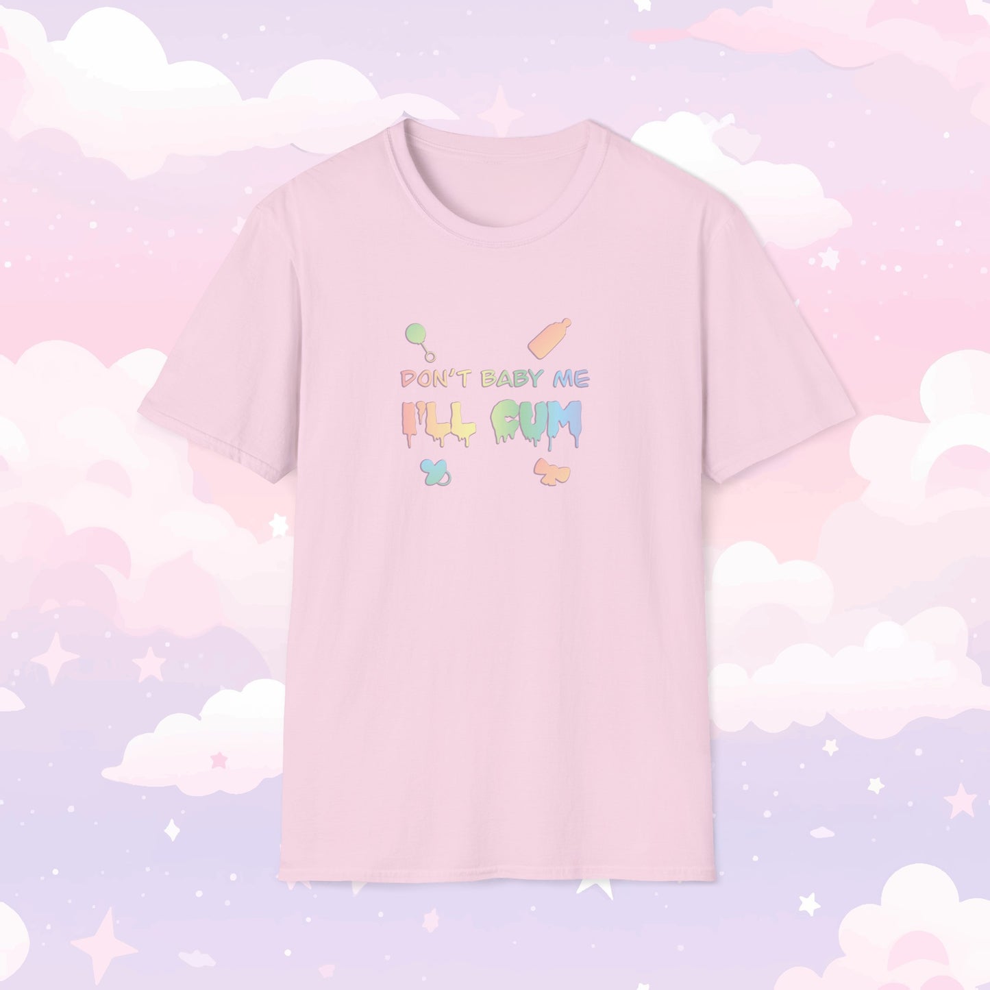 Don't Baby Me I'll Cum ABDL T-Shirt - Baby Me - Adult Baby Shirt