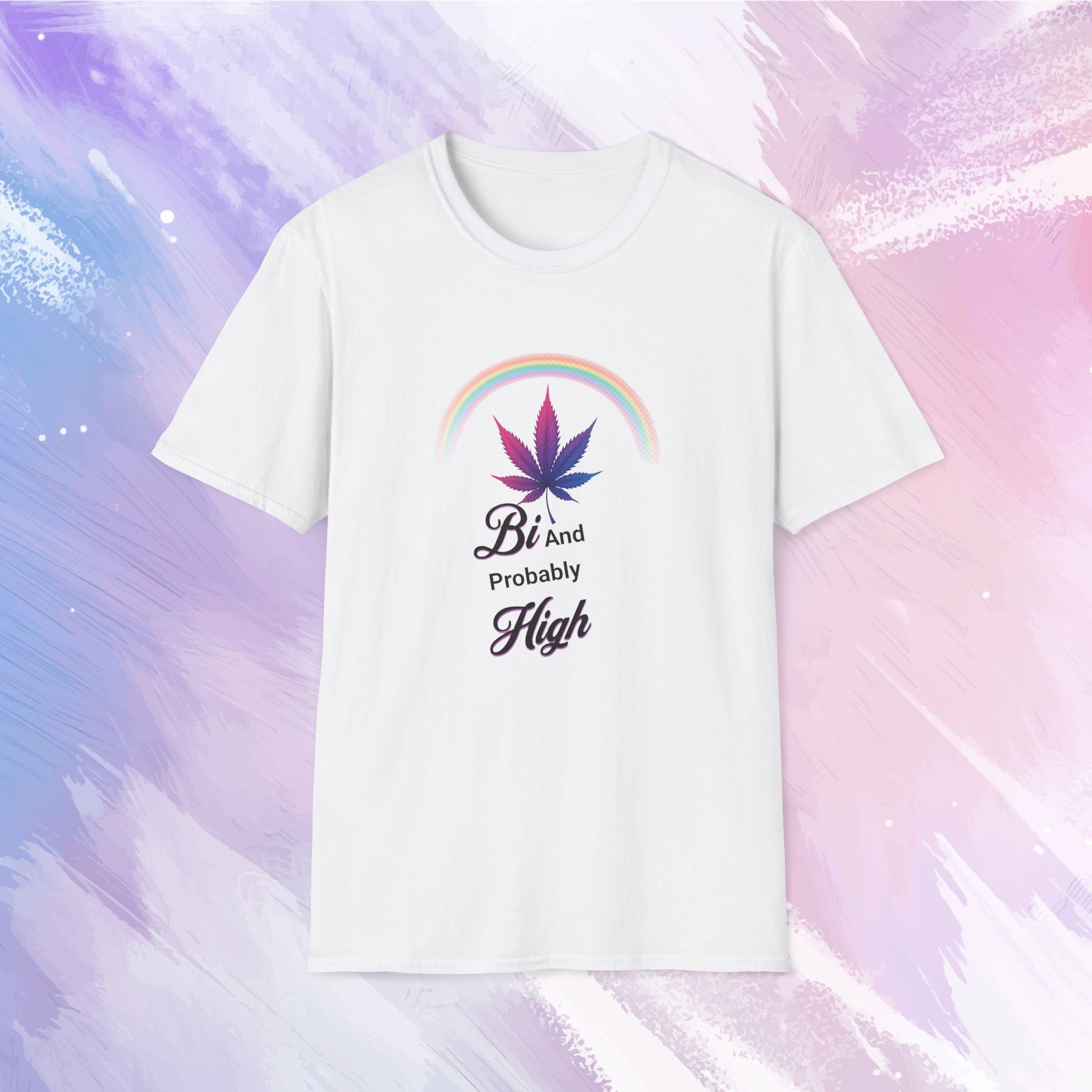 Shirt featuring the phrase 'Bi and Probably High' in bold, playful text, celebrating bisexual pride with a fun and humorous twist.