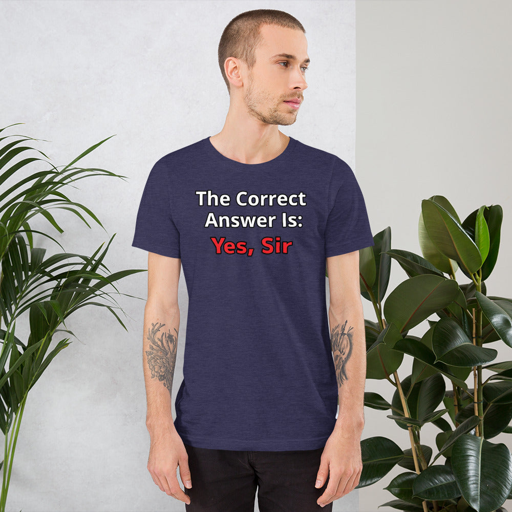 The Correct Answer Is: Yes, Sir Short-Sleeve Unisex T-Shirt | Vixen's Hidden Desires