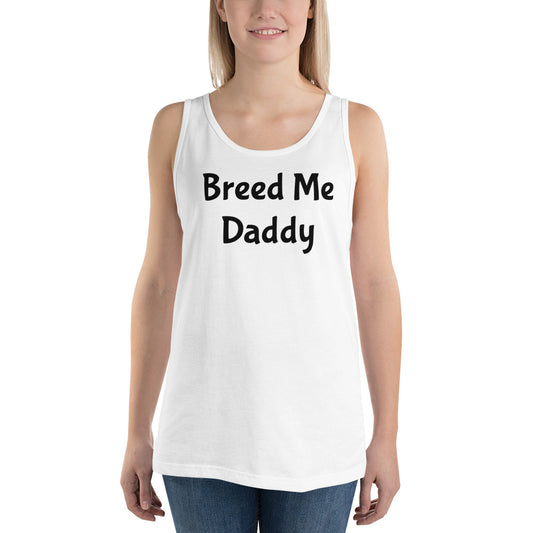 Breed Me Daddy Unisex Tank Top | Vixen's Hidden Desires