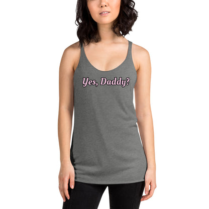 Yes, Daddy? Women's Racerback Tank | Vixen's Hidden Desires